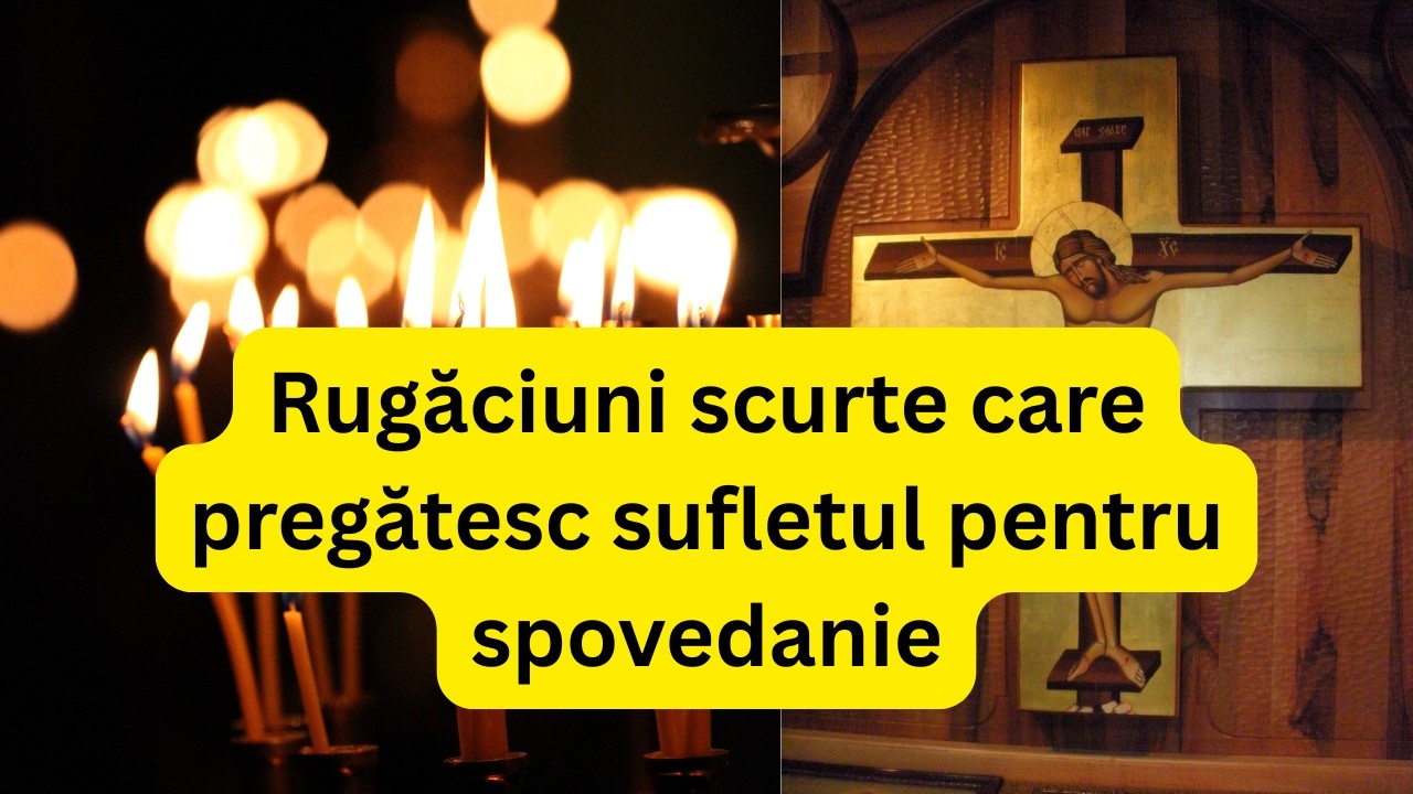 Rugăciuni scurte înainte de spovedanie - simte cum ți se liniștește sufletul