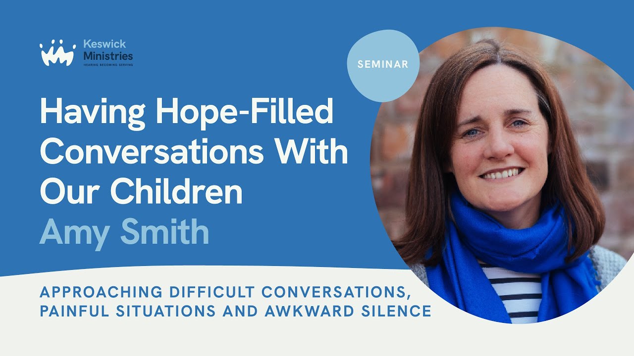 Hope Filled Conversations With Our Children: Part 2