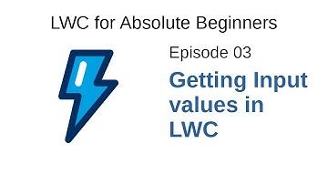Ep 03: Getting Input values in Lightning Web Components | LWC for Absolute Beginners