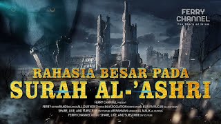 RAHASIA BESAR PADA SURAT AL-ASHR YANG WAJIB KALIAN TAHU