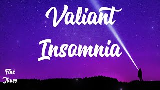 Valiant - Insomnia (Lyrics)