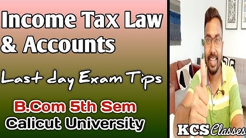 Income Tax Law&Accounts|Last Day Exam Tips|Calicut University Bcom 5th Semester