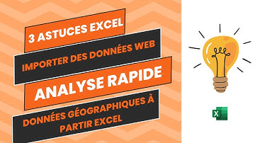 Astuces Excel : Importer des donnes à partir de site web, analyse rapide, données géographiques