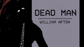 DEAD MAN - WILLIAM AFTON | FNAF PMV/ANIMATIC