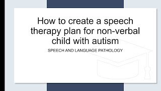 How to create speech therapy plan for children with autism | SPEECH AND LANGUAGE PATHOLOGY | SLP