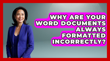 Why Are Your Word Documents Always Formatted Incorrectly? - Docs and Sheets Pro