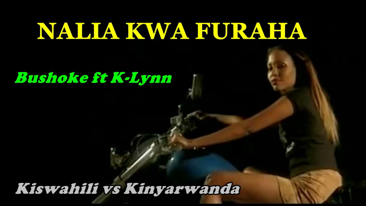 NALIA KWA FURAHA ISOBANUYE Bushoke ft K-Lynn