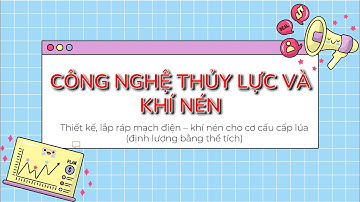 Mạch điện - khí nén cho cơ cấu cấp lúa - Công nghệ thủy lực và khí nén - HCMUTE