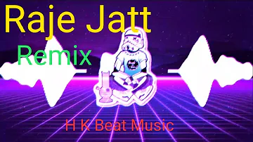 Raje Jatt Ravneet ( remix ) | H K Beat Music | High Bass