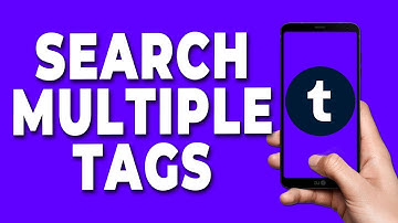 How To Search Multiple Tags On Tumblr Mobile