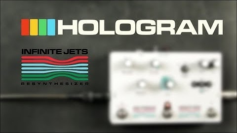 Hologram Electronics - Infinite Jets Re-Synthesizer [SofaJams]