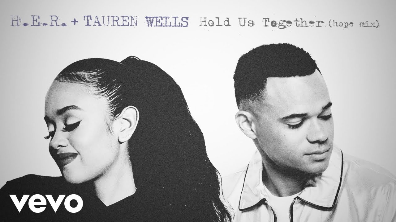 H.E.R., Tauren Wells - Hold Us Together (Hope Mix (Audio)) H.E.R., Tauren Wells - Hold Us Together (Hope Mix (Audio))