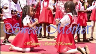 Sweet Mother by Hekima School-Kisumu. (PP2 2021-2022 Graduands)