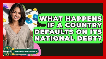 What Happens If A Country Defaults On Its National Debt? - Learn About Economics