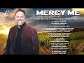 Mercy Me Greatest Hits & Mercy Me Greatest Worship Songs & Top 20 Christian Rock 2021