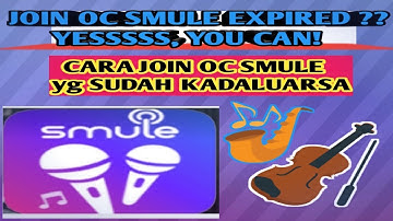 How to join Expired OC on smule ( Tutorial join OC kadaluarsa)ENG.SUB@LEYZTAGHAZALI