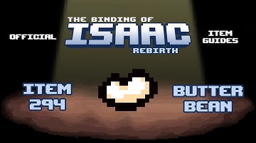 The Binding of Isaac - Item Guides No. 294: Butter Bean