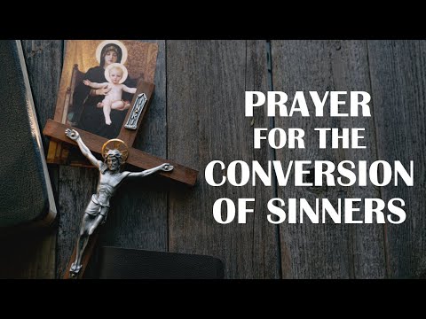 Prayer for the Conversion of Sinners