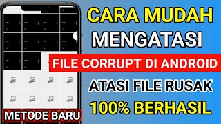 cara mengatasi file corrupt di android , terbaru 💯 % berhasil