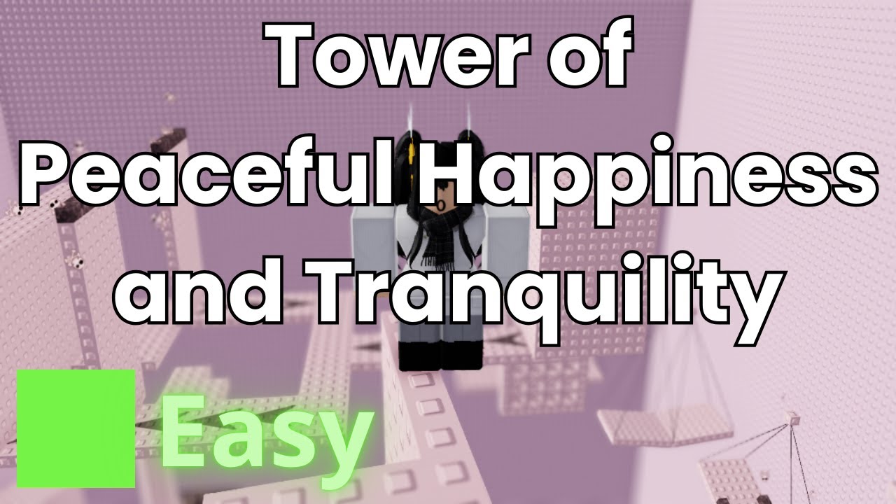 Tower of Peaceful Happiness and Tranquility Revamp - Eternal Towers of Hell