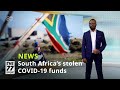 Coronavirus: South Africa’s stolen COVID-19 funds