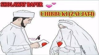 Uhibbuki (Zaujati) || Sholawat Baper Versi Spesial