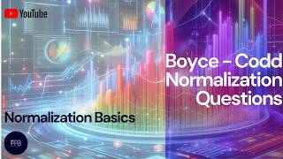 Practice Questions on Boyce-Codd Normal Form (BCNF) | Database Normalization Series