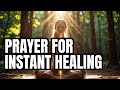 Experience INSTANT HEALING with This Prayer!