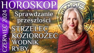 Horoskop na czerwiec 2024: STRZELEC, Koziorożec, WODNIK, RYBY.