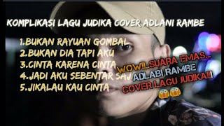 KUMPULAN Cover Adlani rambe TOP Best lagu judika!!![TERBARU 2019-2020]!!PENERUS Judika!!!😱😱