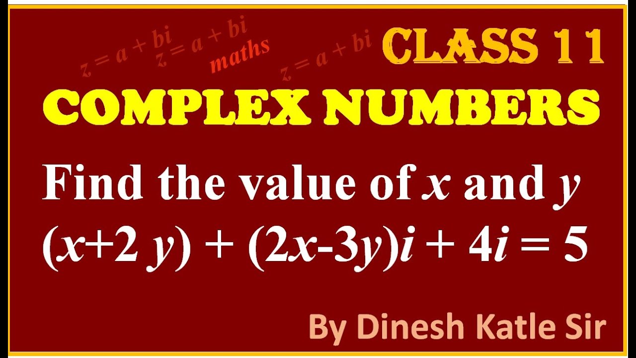 COMPLEX NUMBERS Find The Value X And Y If x 2y 2x 3y I 4i 5 complex-numbers-find-the-value-x-and-y-if-x-2y-2x-3y-i-4i-5