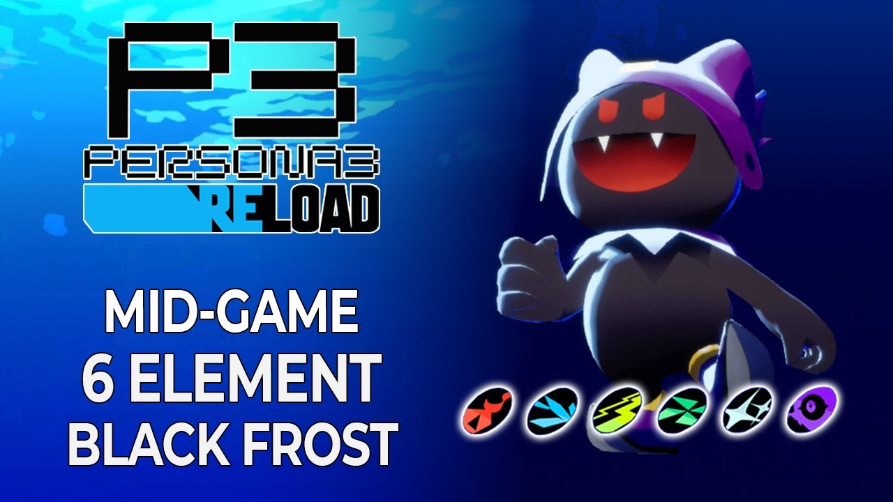 6 Element Black Frost Build for Mid-Game – Full Fusion Guide | Persona 3 Reload