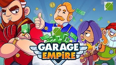 Garage Empire (by Fingersoft) - Android Gameplay FHD