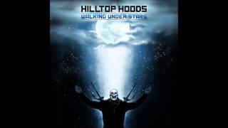 Hilltop Hoods - Walking under stars