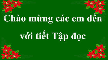 Tập đọc Sầu riêng Lớp 4 Tuần 22