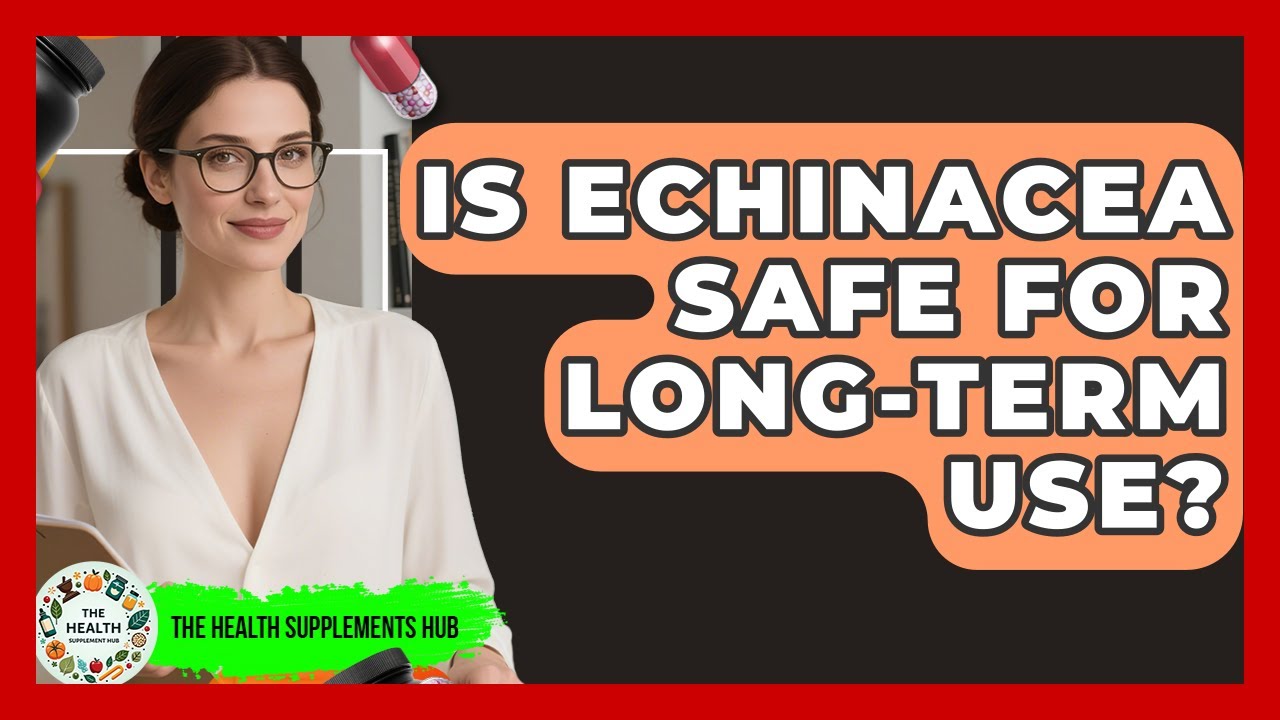 Is Echinacea Safe for Long-Term Use? - The Health Supplement Hub