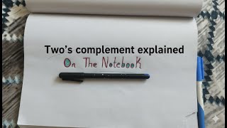 best explanation of two's complement representation and Overflow
