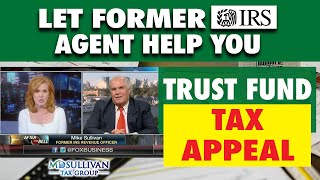 Former IRS Agent Explains The TRUST FUND PENALTY And The Key To Defend Against It And Have SUCCESS