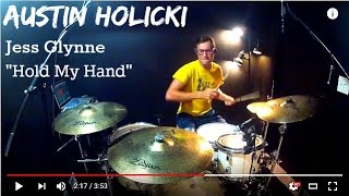 Austin Holicki - Jess Glynne - Hold My Hand - Drum Cover *HD Studio Quality