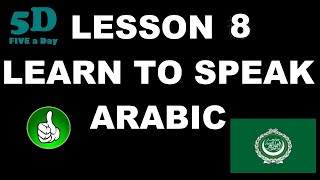 FIVE A DAY Learn to Speak Arabic Lesson 8