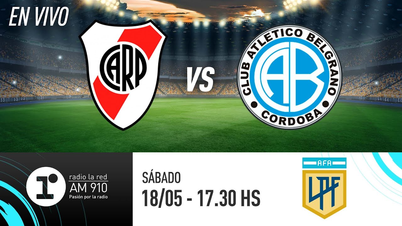 RIVER VS BELGRANO - EN VIVO - LIGA PROFESIONAL - YouTube