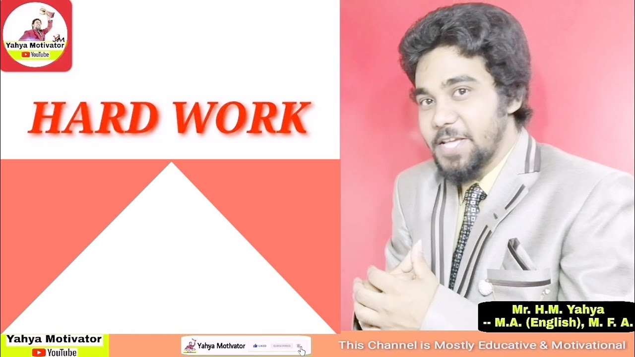 Hard Work in Assamese Motivation By Assam Motivational Speaker H.M. Yahya: Motivational Speaker