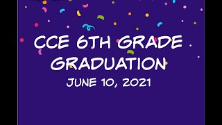 CCE 6th Grade Graduation - June 10, 2021