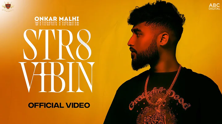 STR8 VIBIN : Onkar Malhi (Official Video) Manna Music