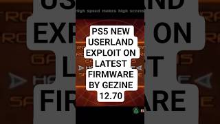 PS5 LATEST FIRMWARE EXPLOIT 12.70 ON USERLAND BY GEZINE