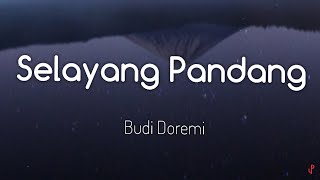 Selayang Pandang | Lirik Budi Doremi