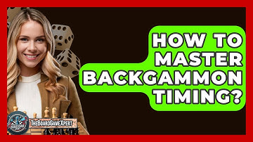 How To Master Backgammon Timing? - The Board Game Xpert