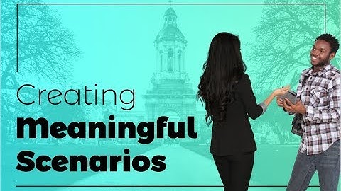 Webinar: Creating Meaningful Scenarios