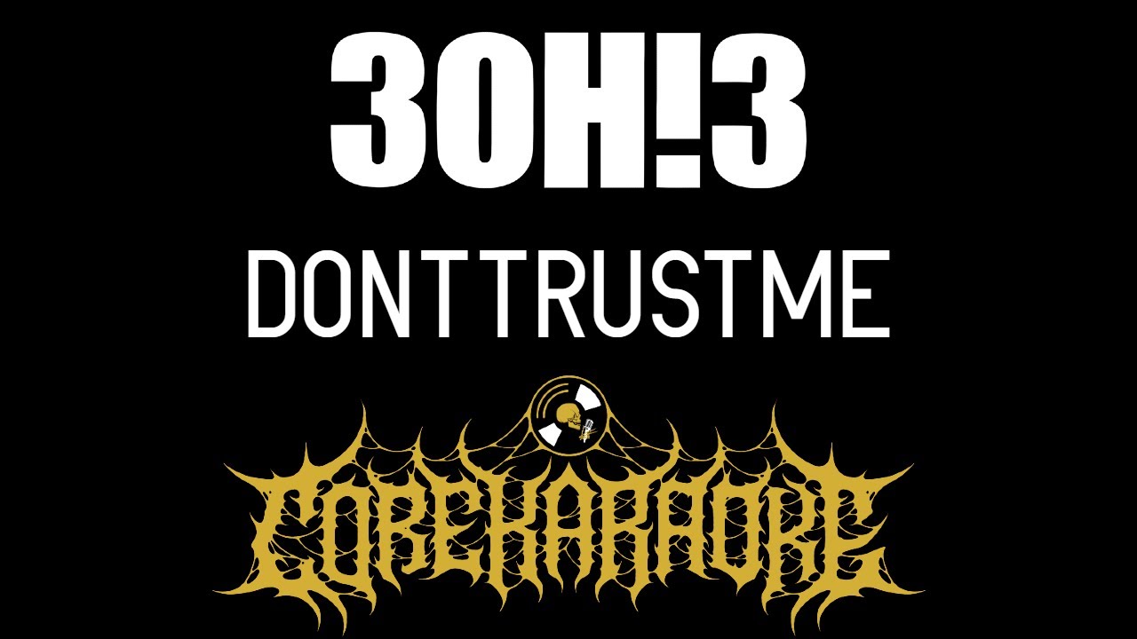 3OH!3 - DONTTRUSTME [Karaoke Instrumental] - YouTube