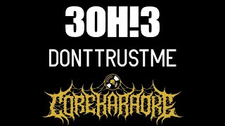 3OH!3 - DONTTRUSTME [Karaoke Instrumental]